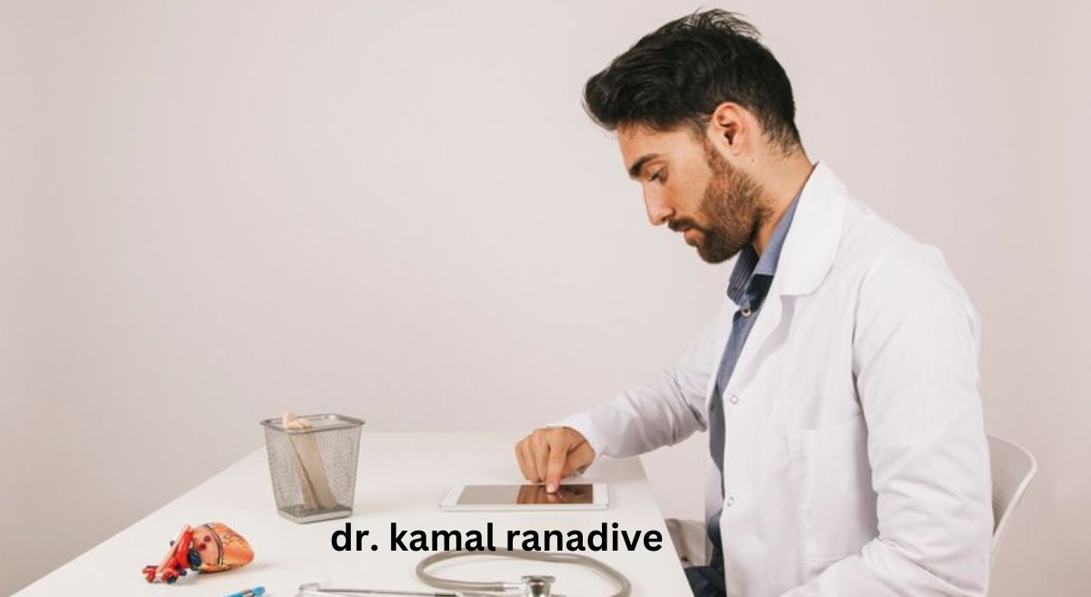 dr. kamal ranadive