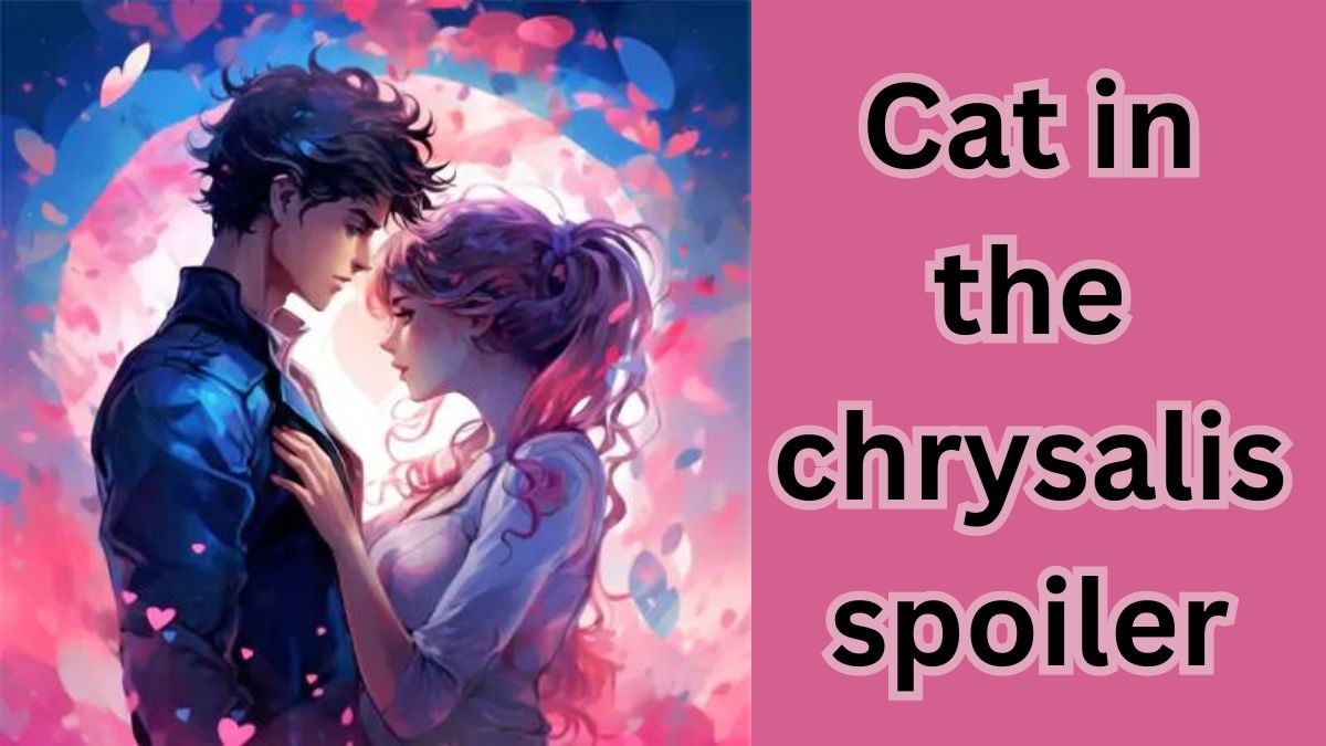 Cat in the chrysalis spoiler